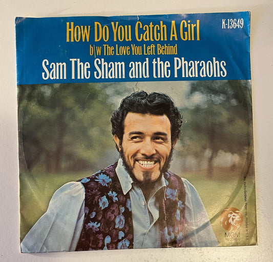 Sam the Sham and the Pharaohs - How Do You Catch a Girl - 45 Vinyl LP 1967