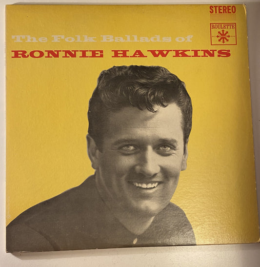 Ronnie Hawkins - The Folk Ballads of Ronnie Hawkins - 1960 Vinyl LP